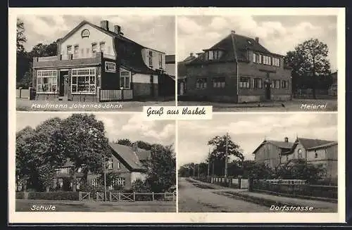 AK Wasbek, Kaufmann Johannes Jöhnk, Meierei, Dorfstrasse, Schule