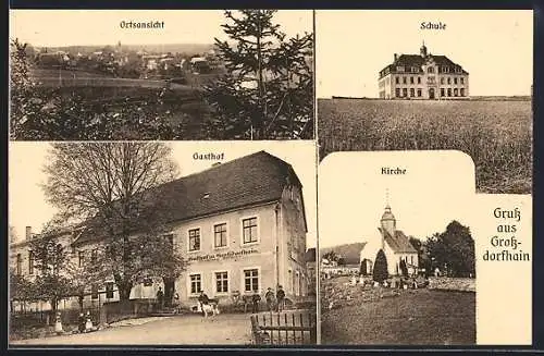 AK Grossdorfhain, Ortsansicht, Gasthaus, Schule, Kirche