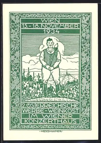 Künstler-AK sign.Hesshaimer: Wien, 2. Österreichische Werbe-Weinkost 1934, im Konzerthaus, Mann in den Weinbergen