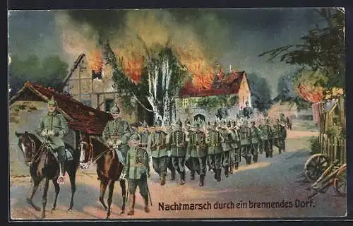 AK Deutsche Soldaten der Infanterie in Uniform beim Nachtmarsch durch ein brennendes Dorf