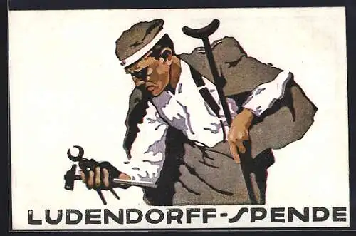 Künstler-AK Ludwig Hohlwein: Ludendorff-Spende für Kriegsbeschädigte, Soldat mit Krücke und Werkzeug