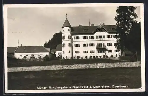 AK Leonfelden, Mütter-Erholungsheim Brunnwald, Ansicht mit Mauer