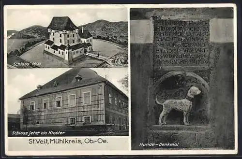 AK St. Veit /Mühlkreis, Hunde-Denkmal, Schloss im Jahr 1600 und jetzt als Kloster