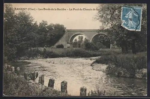 AK Argent, Les Bords de la Sauldre, Le Pont du Chemin de fer