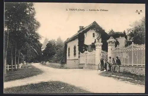 AK Trouy, Entrée du Château
