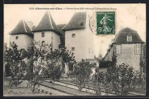 AK Charenton-sur-Cher, Maison Soret (XIIe siècle) et Couvent Notre-Dame