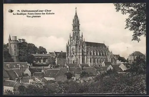 AK Châteauneuf-sur-Cher, La Basilique Notre-Dame des Enfants Vue générale
