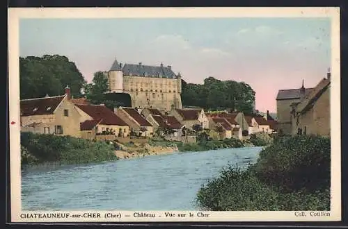 AK Châteauneuf-sur-Cher, Château, Vue sur le Cher