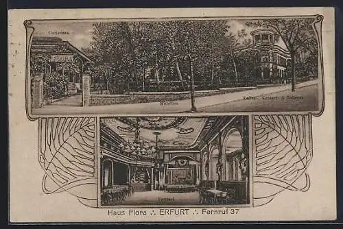 AK Erfurt, Gasthof Haus Flora mit Gartensaal, Mittelbau, Kaffee-, Konzert- & Ballsaal, Festsaal