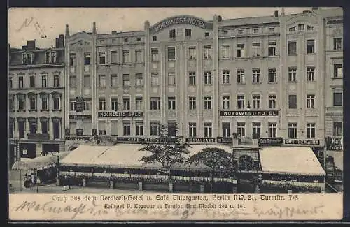 AK Berlin-Moabit, Nordweit-Hotel und Café Thiergarten, Turmstrasse 7-8