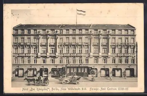 AK Berlin, Hotel Der Königshof, Neue Wilhelmstrasse 9-11