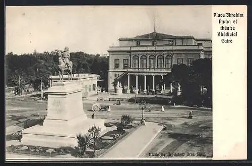 AK Kairo, Place Ibrahim Pacha et Theatre Khedivial Caire