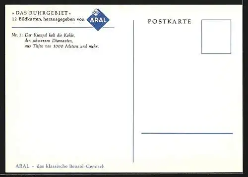 Künstler-AK Aral, Das Ruhrgebiet, Der Kumpel holt die Kohle..., Bergmann