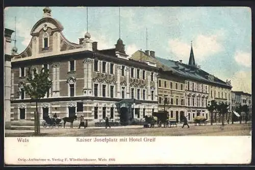 AK Wels, Kaiser Josefplatz mit Hotel Greif