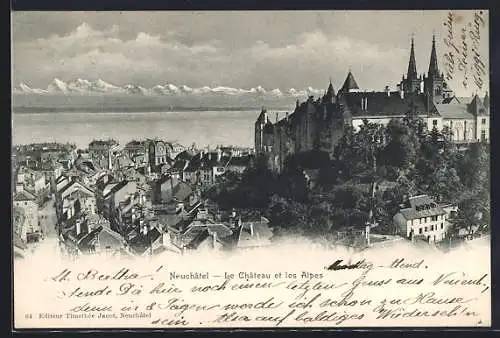 AK Neuchatel, Le Chateau et les Alpes, Ortsansicht mit Schloss und Alpen