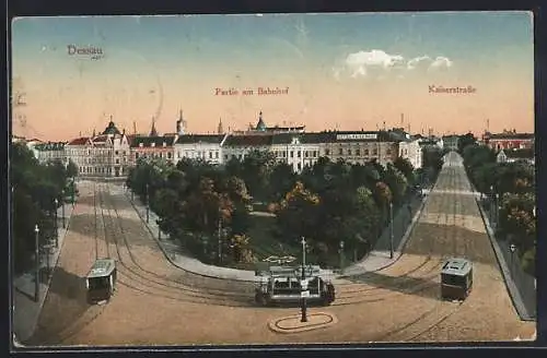 AK Dessau, Strassenbahnen auf der Kaiserstrasse, Hotel Kaiserhof, Blick zum Bahnhof