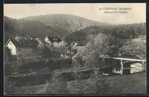 AK Altenbrak /Bodetal, Unterdorf miit Försterei