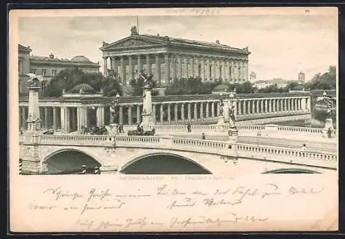 AK Berlin, Nationalgallerie mit Friedrichsbrücke