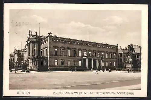 AK Berlin, Palais Kaiser Wilhelm I. mit Historischem Eckfenster