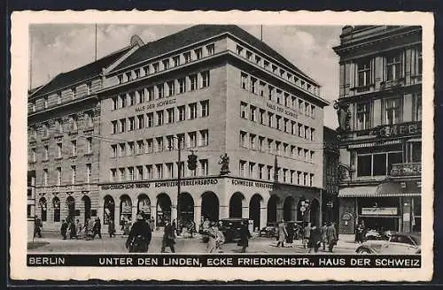 AK Berlin, Haus der Schweiz Unter den Linden Ecke Friedrichstrasse