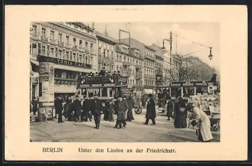 AK Berlin, Unter den Linden an der Friedrichstrasse mit Victoria-Cafe