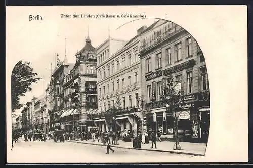 AK Berlin, Unter den Linden mit Cafe Bauer und Cafe Kranzler