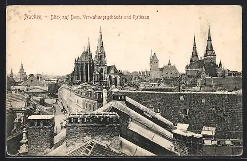 AK Aachen, Blick auf Dom, Verwaltungsgebäude und Rathaus