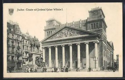 AK Aachen, Theater mit Denkmal Kaiser Wilhelm I.