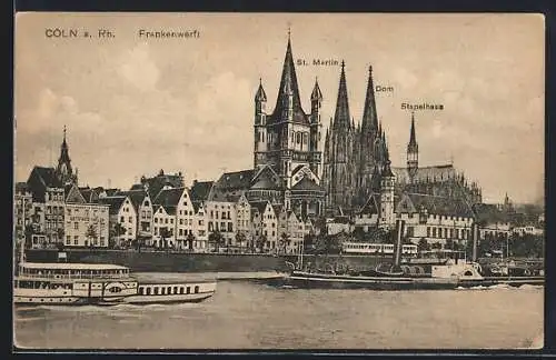 AK Köln a. Rh., Frankenwerft mit St. Martin, Dom und Stapelhaus