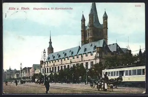 AK Köln a. Rhein, Stapelhaus und St. Martinskirche, mit Strassenbahn