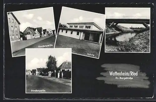 AK Wattenheim / Bergstrasse, Schule, Bachpartie, Strassenpartie