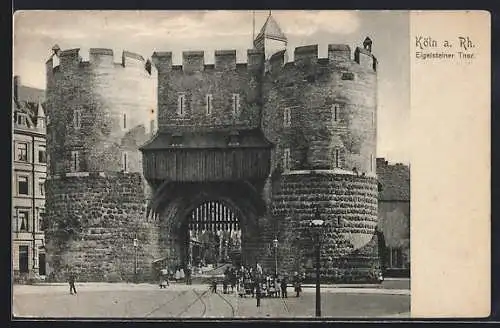 AK Köln, Blick zum Eigelsteiner Tor