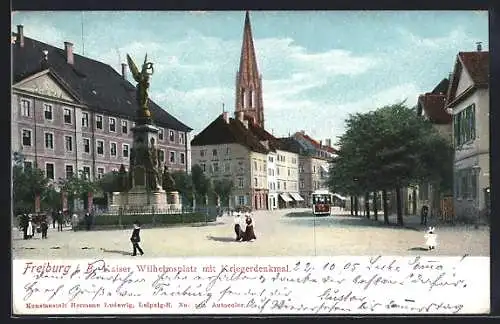 AK Freiburg i. B., Kaiser Wilhelmsplatz mit Kriegerdenkmal