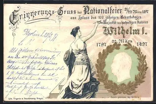 AK Nationalfeier anlässlich des 100jährigen Geburtstages des Kaisers Wilhelm I., 22.3.1897