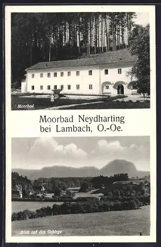 AK Moorbad Neydharting bei Lambach, Gebäudeansicht, Blick auf das Gebirge
