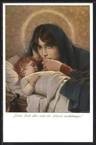 Künstler-AK Mater dolorosa, Deine Seele aber wird ein Schwert durchdringen, Trauernde Heilige und Kind