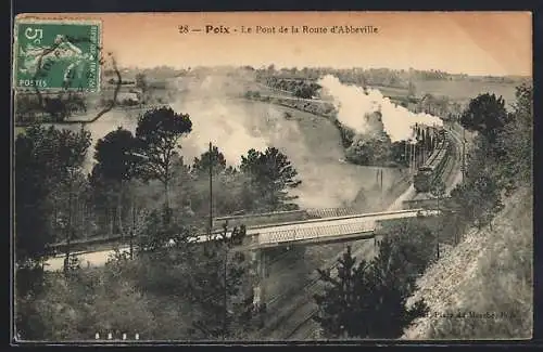 AK Poix, Le Pont de la Route d`Abbeville avec train à vapeur en arrière-plan