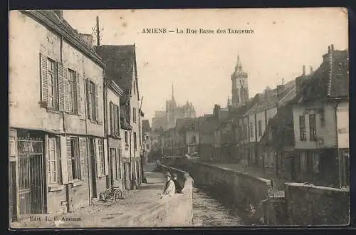 AK Amiens, La Rue Basse des Tanneurs