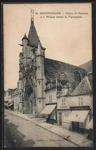 AK Montdidier, Église St-Sépulcre et Maison natale de Parmentier