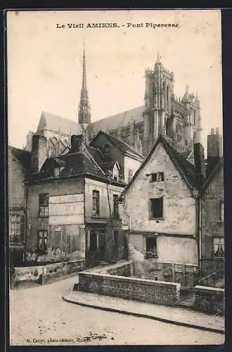 AK Amiens, Pont Pipenesse et Cathédrale en arrière-plan