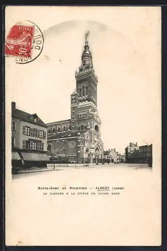 AK Albert, Notre-Dame de Brebières et le clocher à la statue en cuivre doré