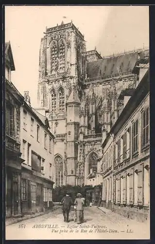 AK Abbeville, Église Saint-Vulfran vue de la Rue de l`Hôtel-Dieu