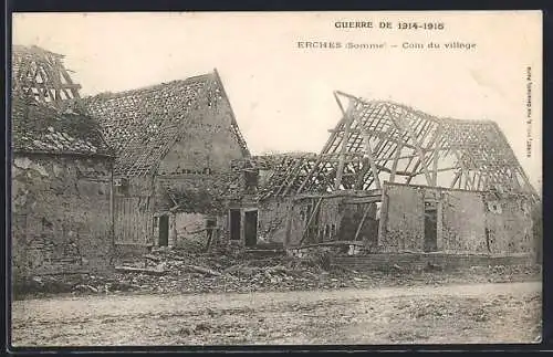 AK Erches, Coin du village pendant la guerre de 1914-1915