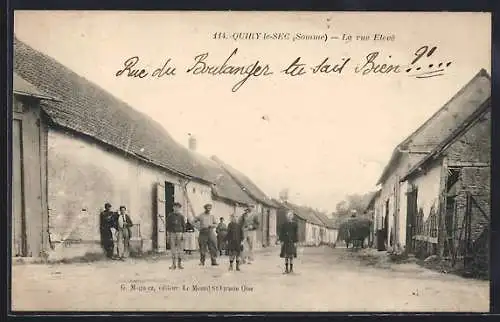 AK Quiry-le-Sec, La rue Elevée avec habitants devant maisons rurales