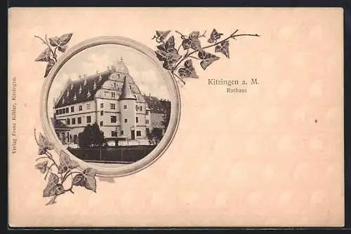 AK Kitzingen a. M., Rathaus im Efeu-Passepartout