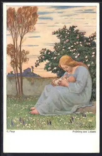 Künstler-AK sign. O. Popp: Mutter sitzt auf der Wiese und hält ihr Kind im Arm, Frühling des Lebens