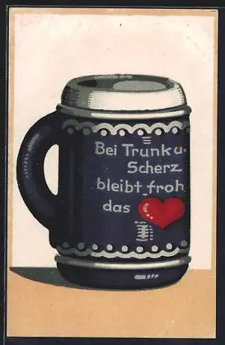 AK Bei Trunk und Scherz bleibt froh das Herz, Bierkrug