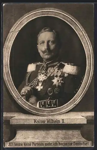 AK Ich kenne keine Parteien mehr..., Kaiser Wilhelm II. in Uniform