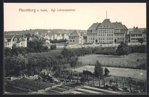 AK Naumburg a. Saale, Totale mit Kgl. Lehrerseminar