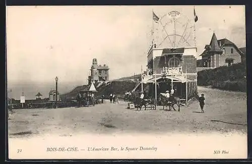AK Bois-de-Cise, L`American Bar, le Square Dussantoy